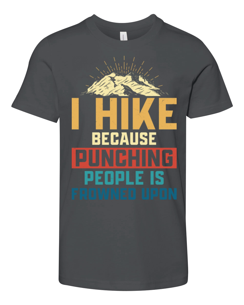 I Hike Because Punching People Is Frowned Upon Hik Youth Unisex Jersey Tee