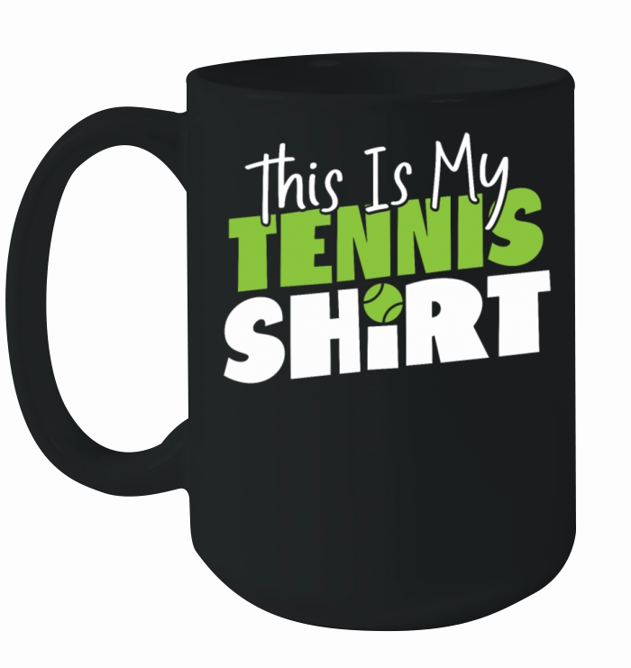 Funny Tennis Player Racket This Is Ceramic Mug
