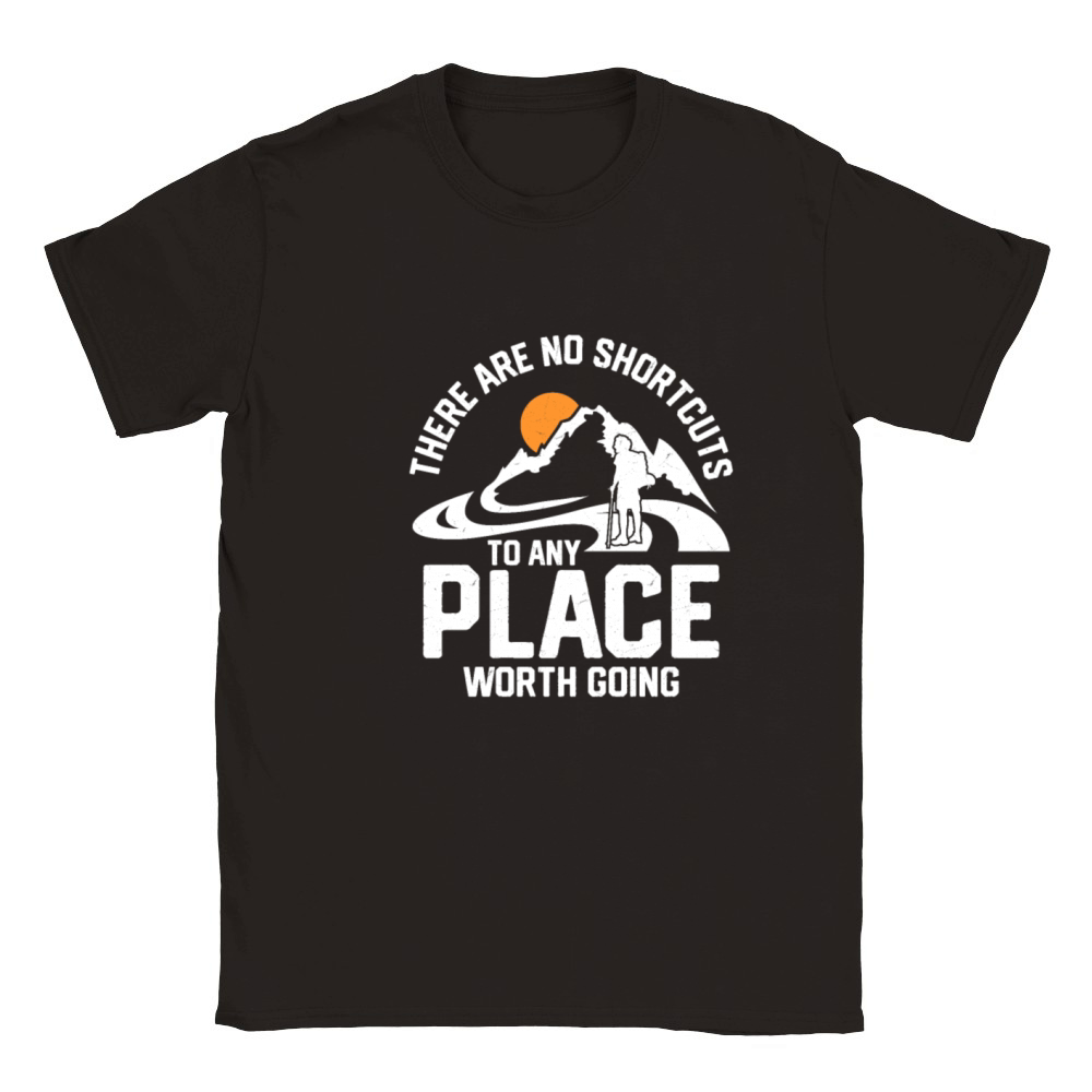 There Are No Shortcuts To Any Place Worth Going Hi Classic Kids Crewneck T-shirt