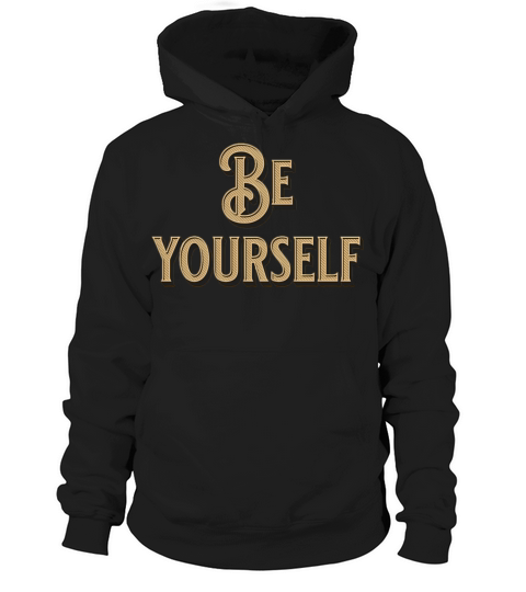 Be Yourself - Empowering Minimalist Hoodie Unisex