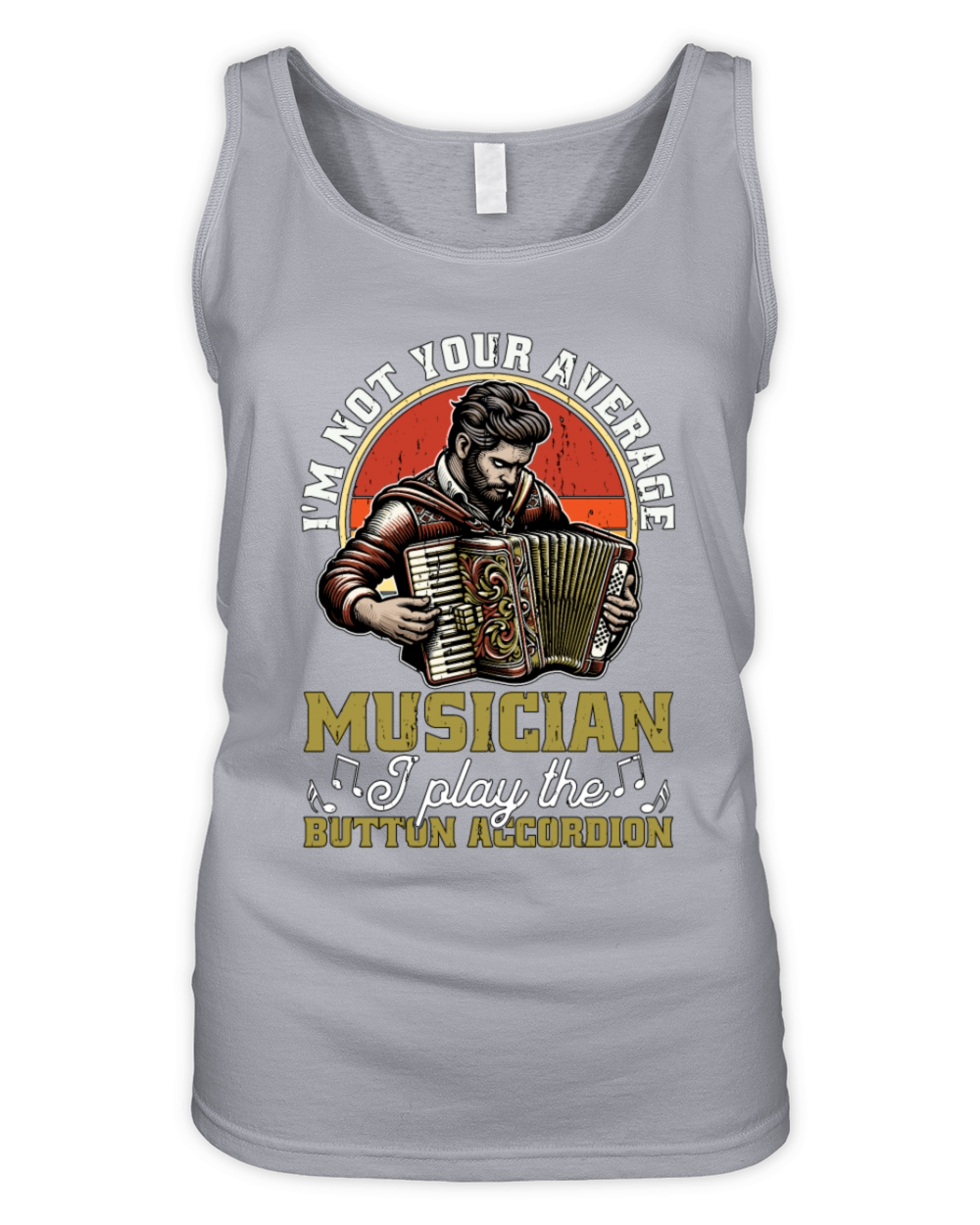 Accordion Im Not Your Average Musician Folk Music Organic Women's Tank Top