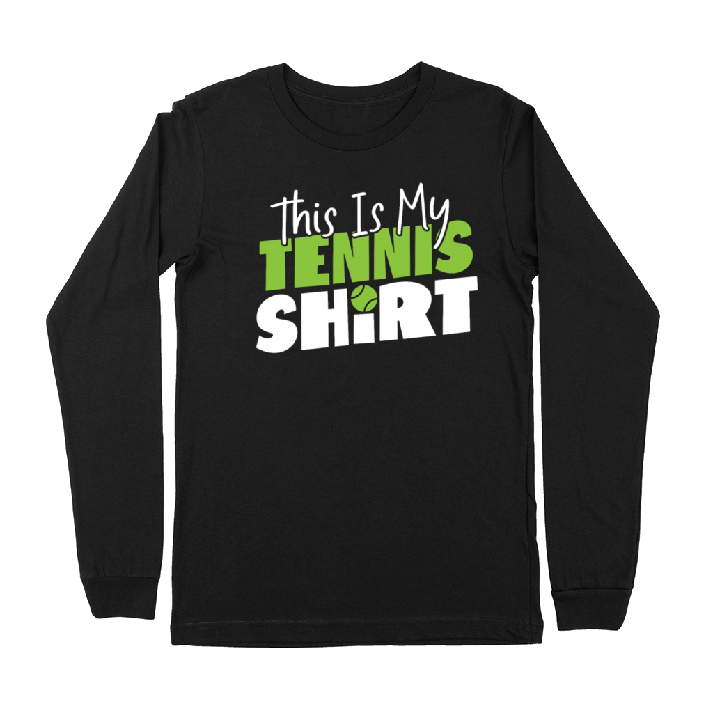 Funny Tennis Player Racket This Is Premium Long Sleeve