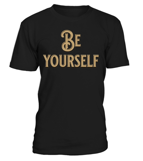 Be Yourself - Empowering Minimalist T-Shirt Unisex