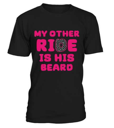 my other ride is here is his beard T-Shirt Unisex