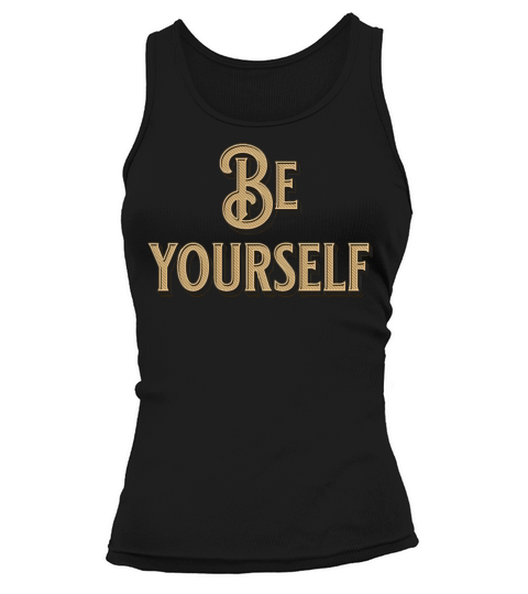 Be Yourself - Empowering Minimalist Tank top Woman