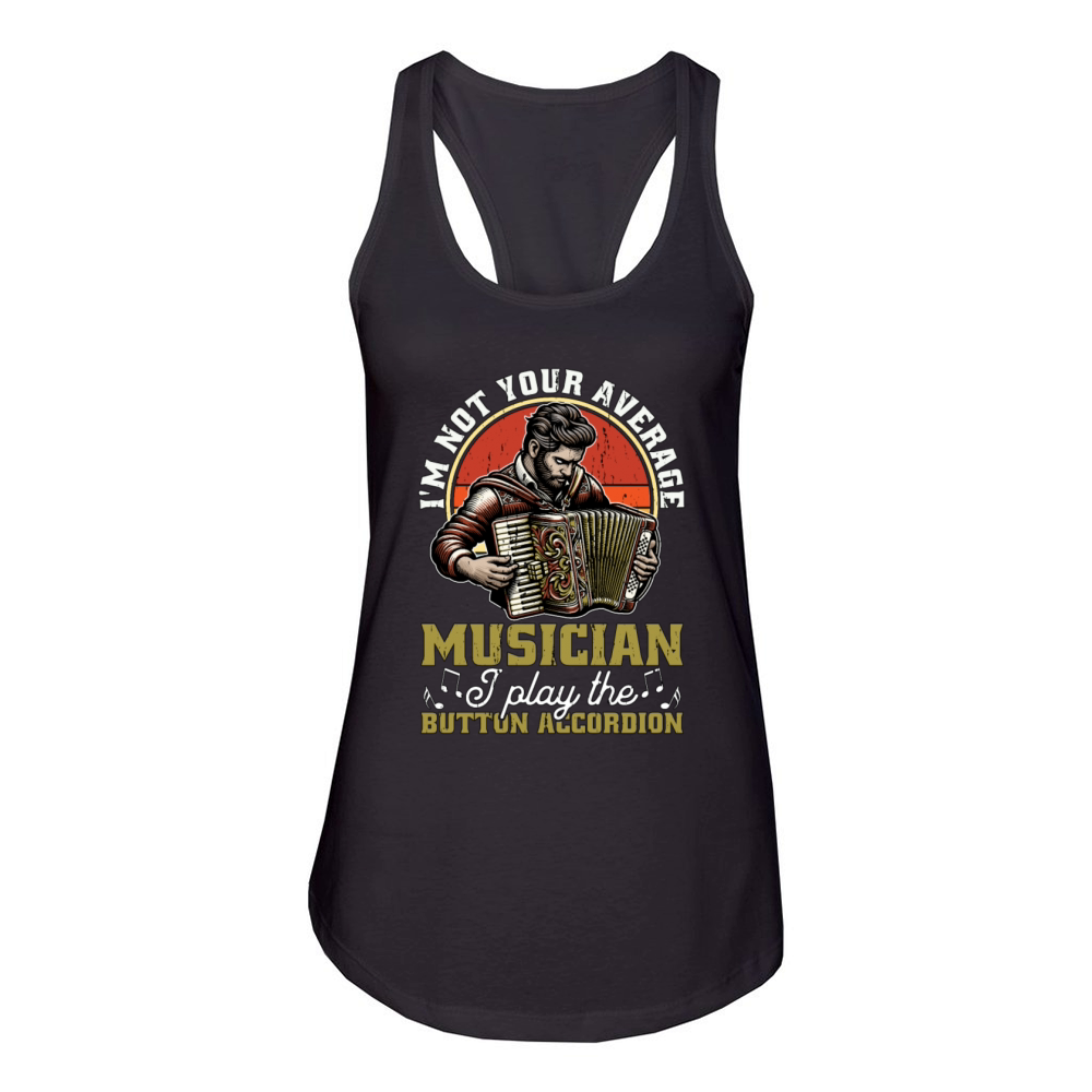 Accordion Im Not Your Average Musician Folk Music Women's Racerback Tank