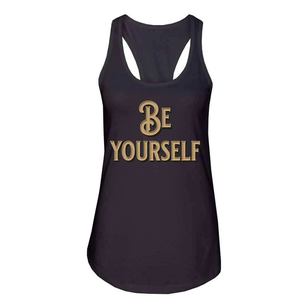 Be Yourself - Empowering Minimalist Women's Racerback Tank