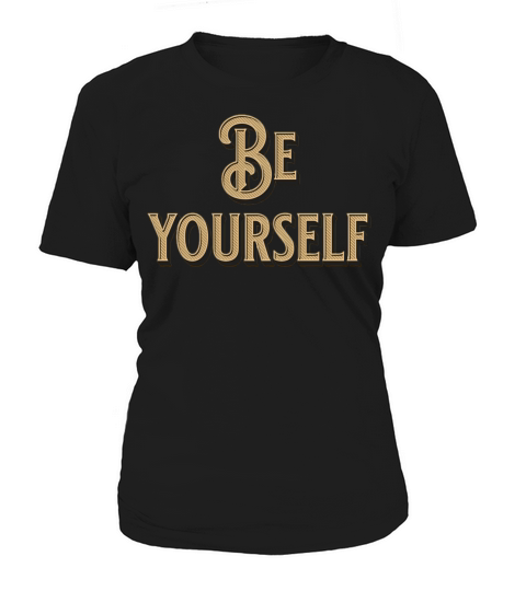 Be Yourself - Empowering Minimalist Women's T-Shirt