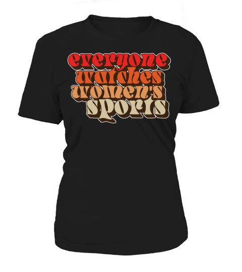 Everyone Watches Womens Sports Retro Design Women's T-Shirt