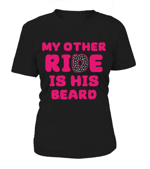 my other ride is here is his beard Women's T-Shirt