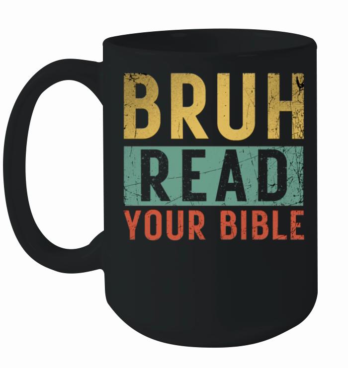 Bruh Meme Read Your Bible God Vintage Modern Chris Ceramic Mug