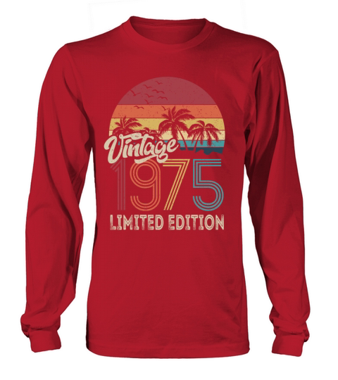 50th Birthday Vintage 1975 Limited Edition Long sleeved Unisex