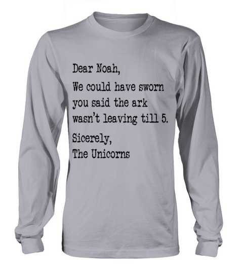 Quirky Noah and the Unicorns Funny Quote Long sleeved Unisex
