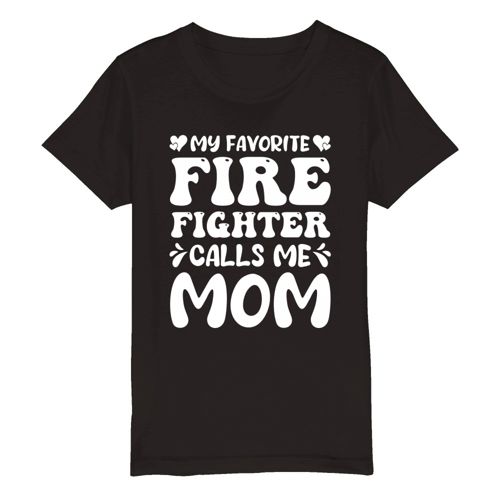My Favorite Firefighter Calls Me Mom (2) Organic Kids Crewneck T-shirt
