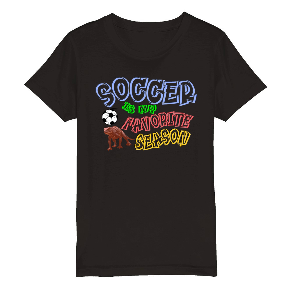 Soccer Is My Favorite Season Organic Kids Crewneck T-shirt
