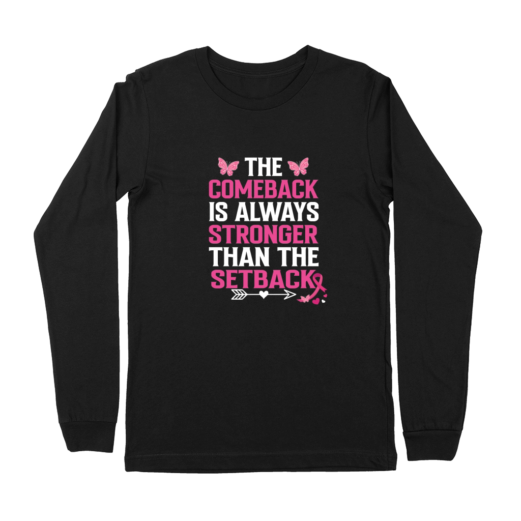 The Comeback Is Always Stronger Than The Setback Premium Long Sleeve