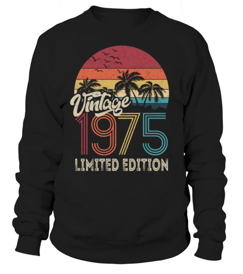 50th Birthday Vintage 1975 Limited Edition Sweatshirt Unisex