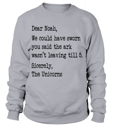 Quirky Noah and the Unicorns Funny Quote Sweatshirt Unisex