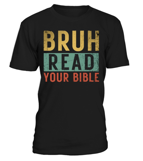 Bruh Meme Read Your Bible God Vintage Modern Chris T-Shirt Unisex