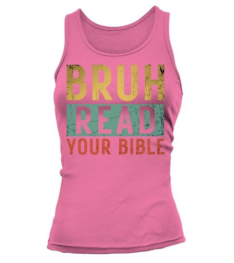 Bruh Meme Read Your Bible God Vintage Modern Chris Tank top Woman
