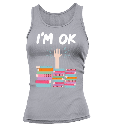 I Am Ok Book Lover Reader Desing Funny Reading Tank top Woman