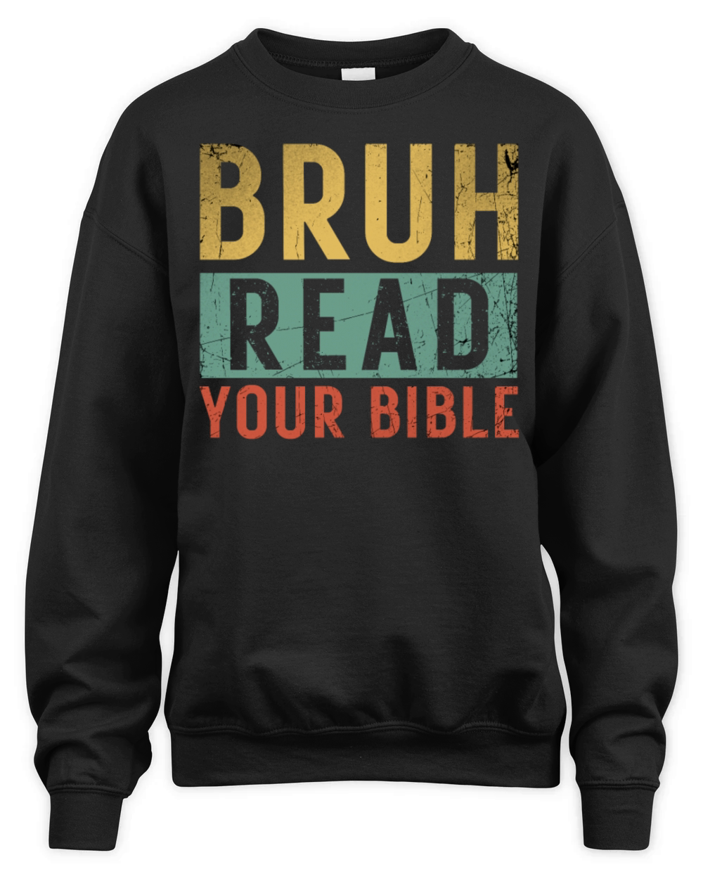 Bruh Meme Read Your Bible God Vintage Modern Chris Unisex Premium Crewneck Sweatshirt