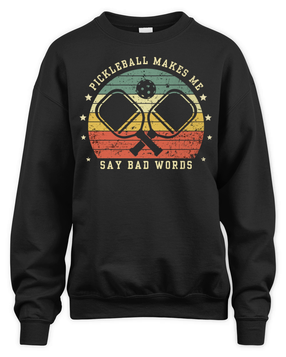Funny Pickleball Gifts idea Makes Me Say Bad Words Unisex Premium Crewneck Sweatshirt