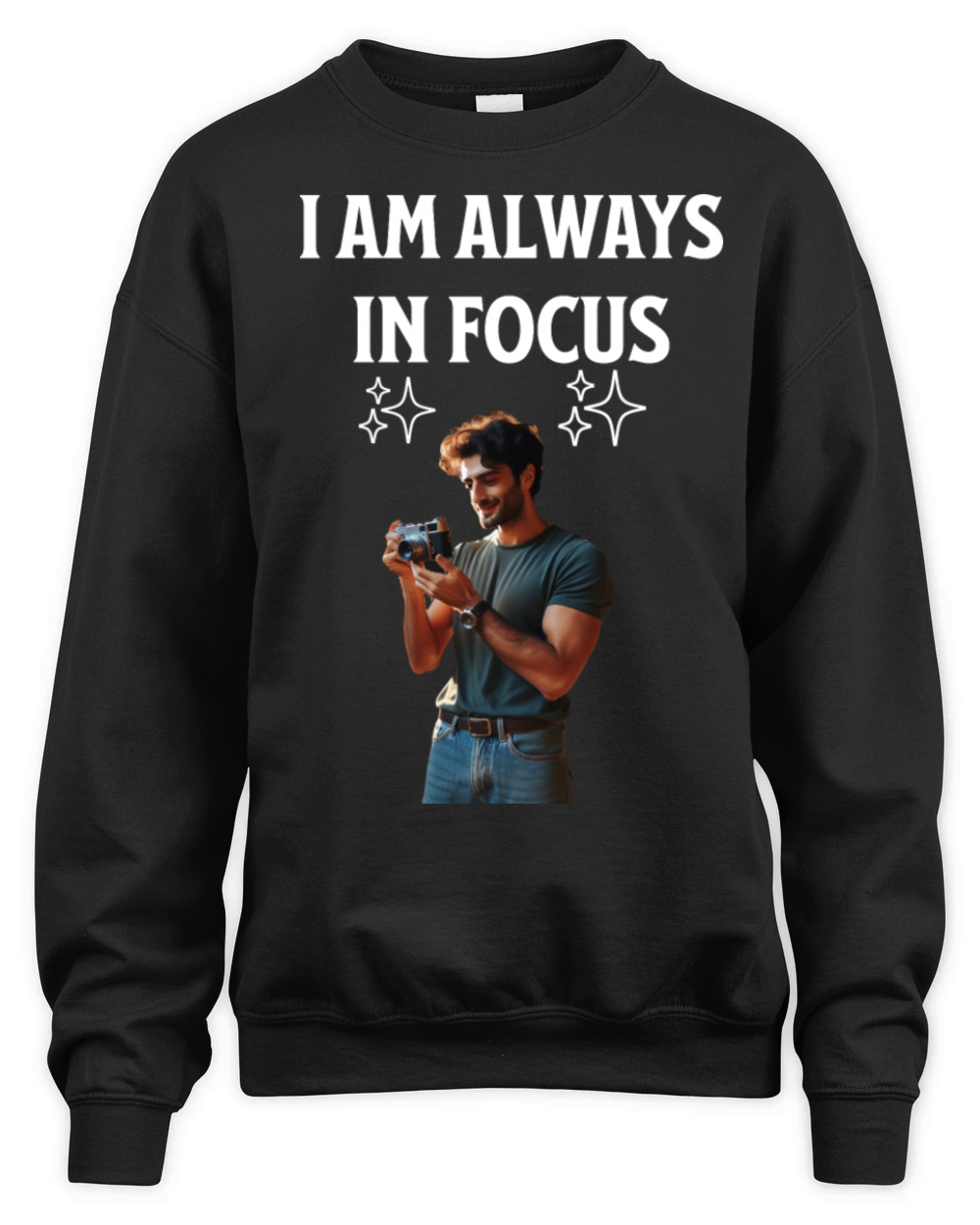 Photographer Man Gift - I’m Always in Focus Unisex Premium Crewneck Sweatshirt