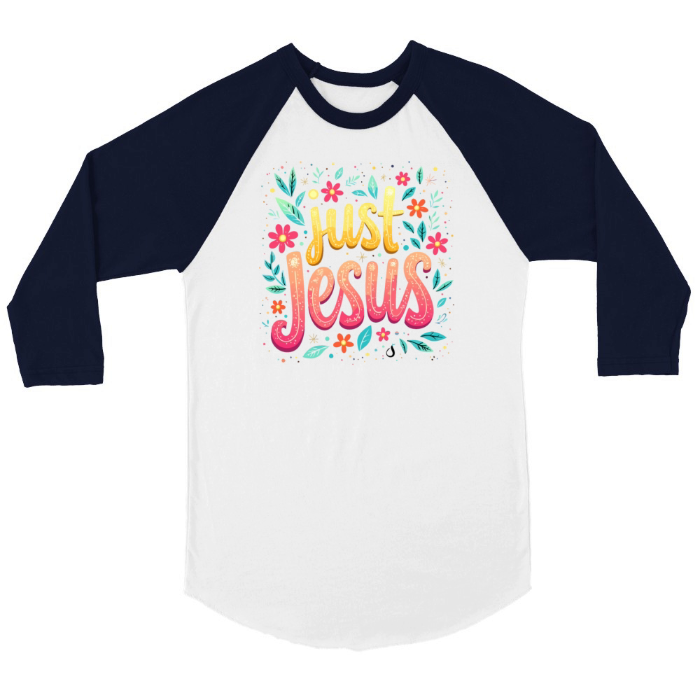 Just Jesus - Christian Inspirational Quote Unisex ¾ sleeve Raglan T-shirt