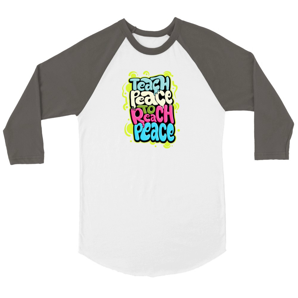 Teach peace to reach peace Unisex ¾ sleeve Raglan T-shirt