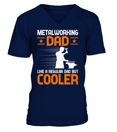 Metalworking Dad Like A Regular dad but Cooler V-Neck T-shirt