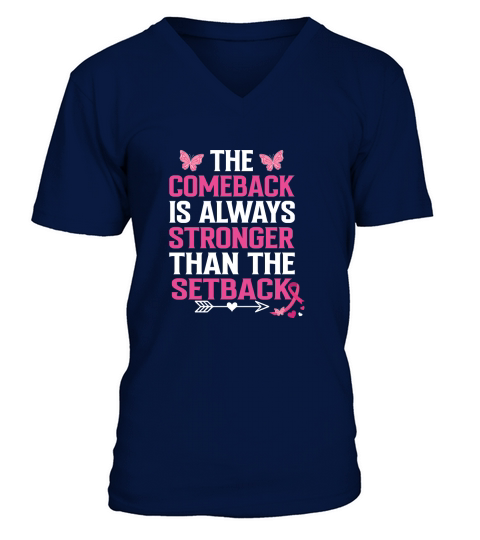 The Comeback Is Always Stronger Than The Setback V-Neck T-shirt