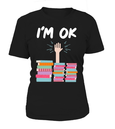 I Am Ok Book Lover Reader Desing Funny Reading Women's T-Shirt