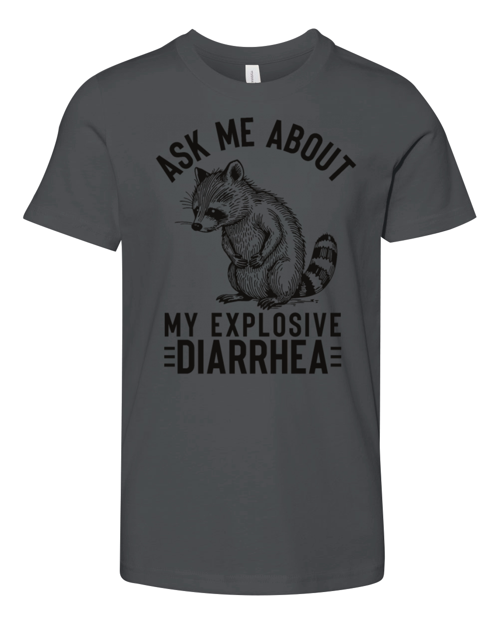 Ask Me About My Explosive Diarrhea Funny Racoon Youth Unisex Jersey Tee
