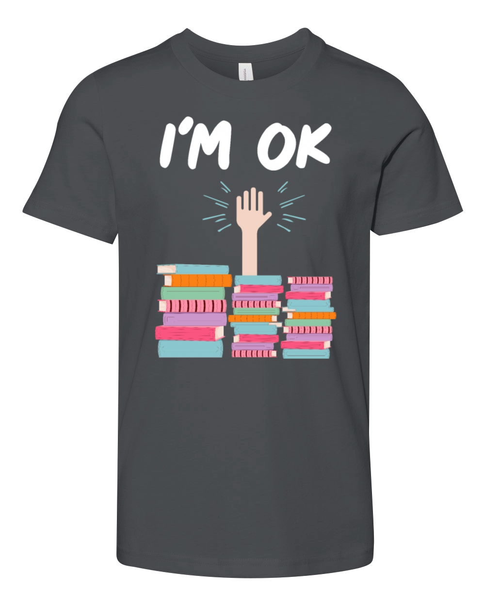 I Am Ok Book Lover Reader Desing Funny Reading Youth Unisex Jersey Tee
