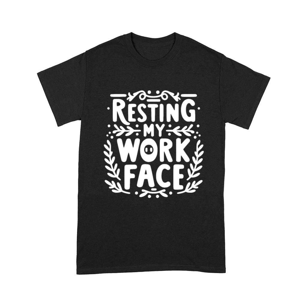 Resting My Work Face Comfort T-shirt