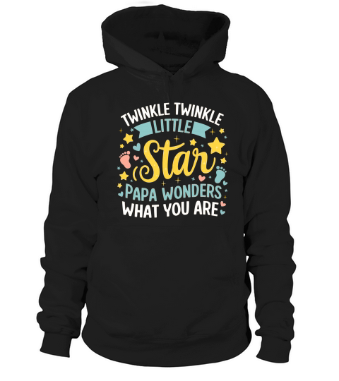 Twinkle twinkle little star papa wonders what you are Hoodie Unisex