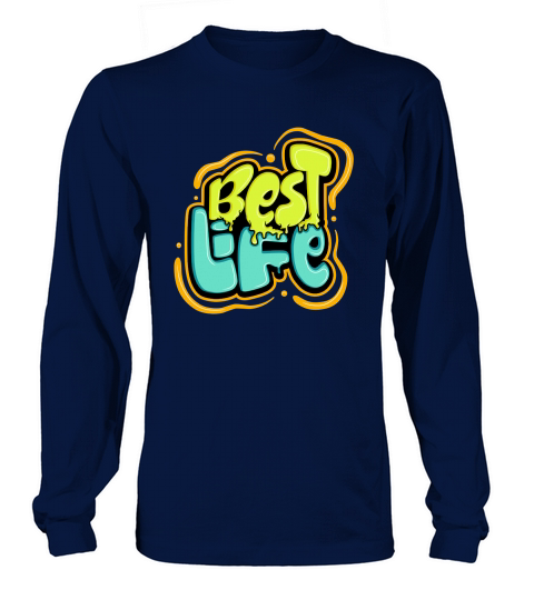Best life Long sleeved Unisex