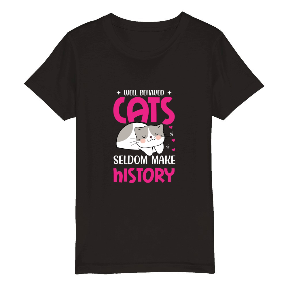 Well Behaved Cats Seldom Make History Organic Kids Crewneck T-shirt
