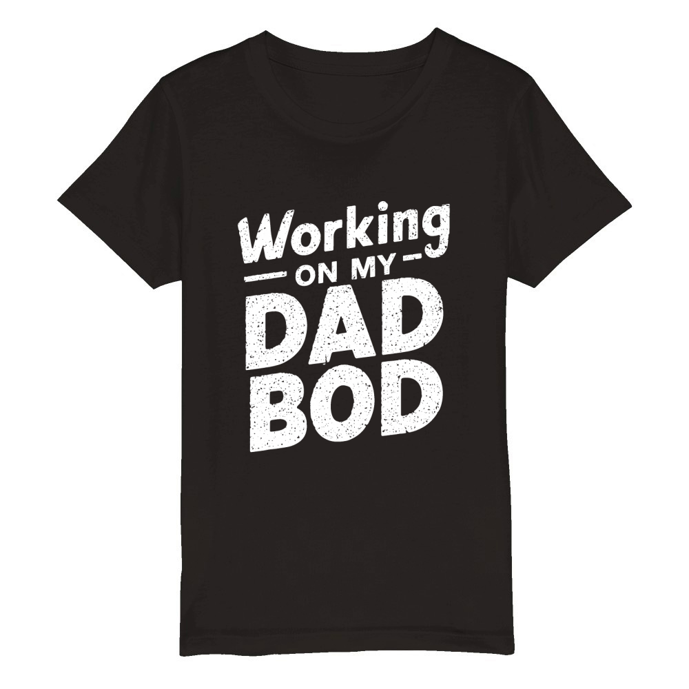 working on my dad bod Organic Kids Crewneck T-shirt