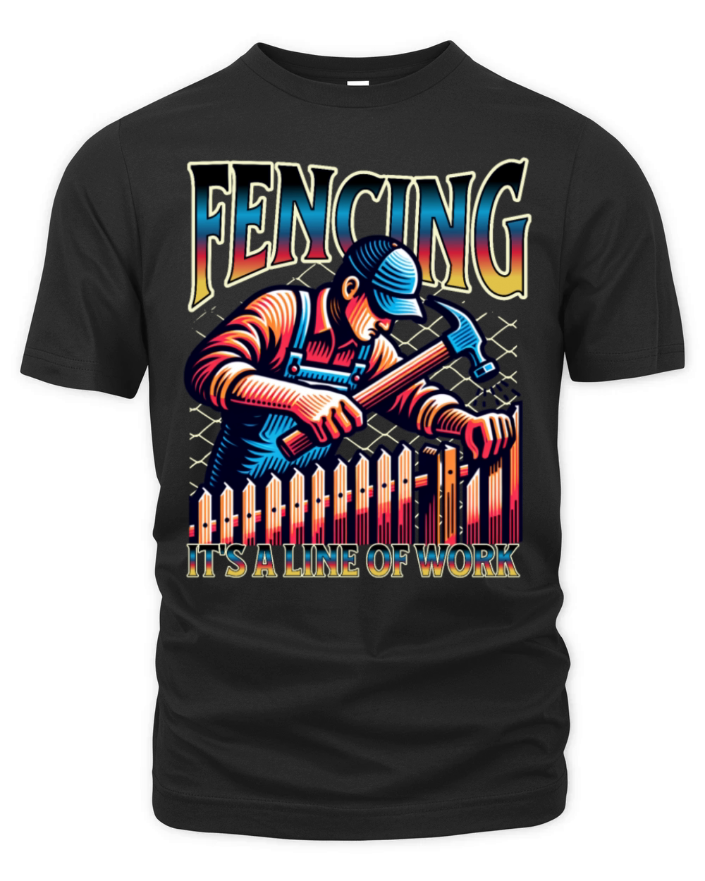 Fencing It’s A Line Of Work Fence Installing Organic Unisex T-shirt