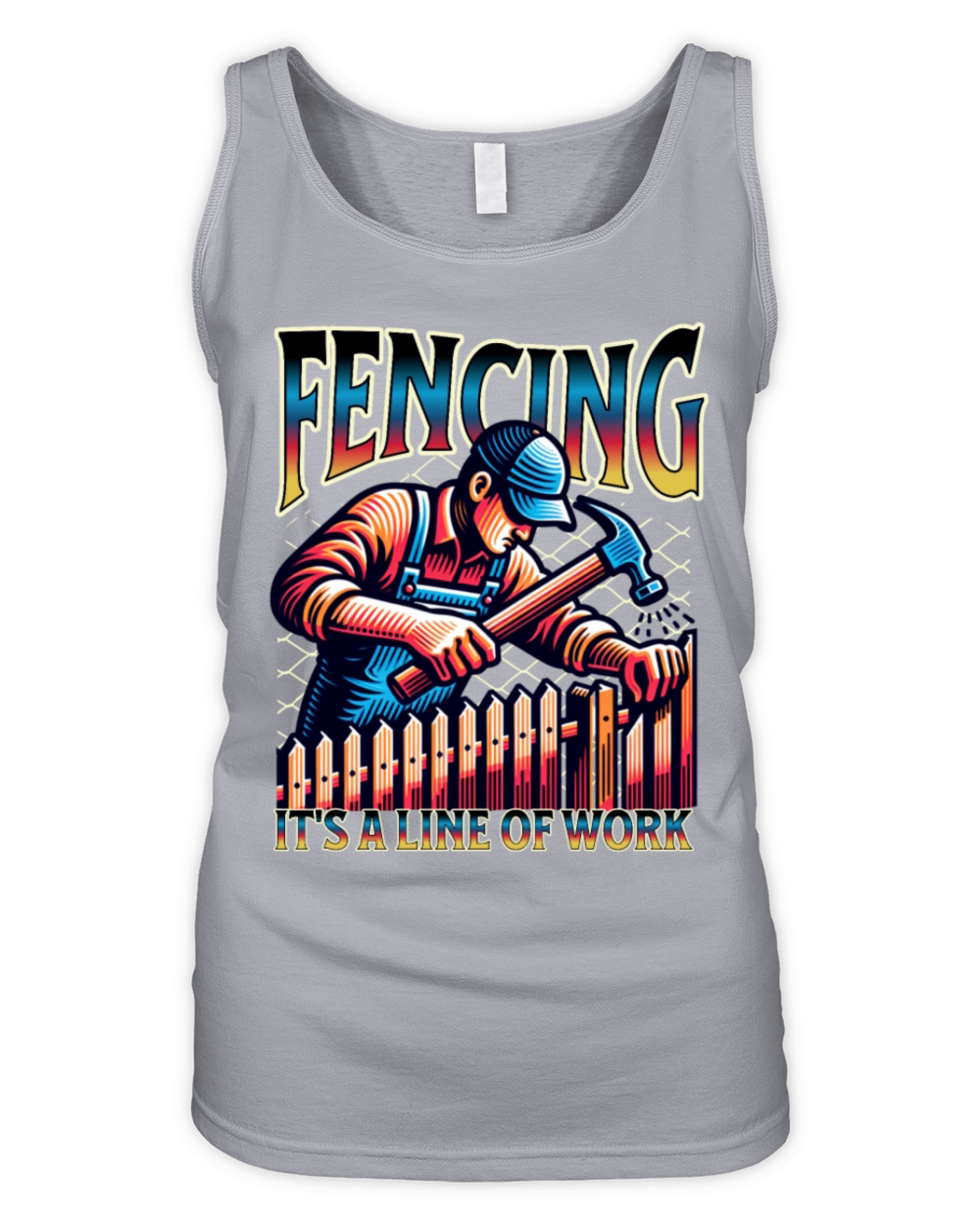 Fencing It’s A Line Of Work Fence Installing Organic Women's Tank Top