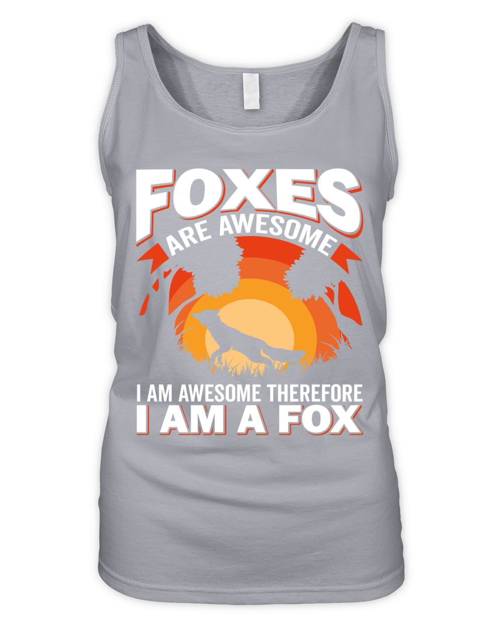 Foxes Are Awesome I Am Awesome Therefore I Am A Fox Organic Women's Tank Top
