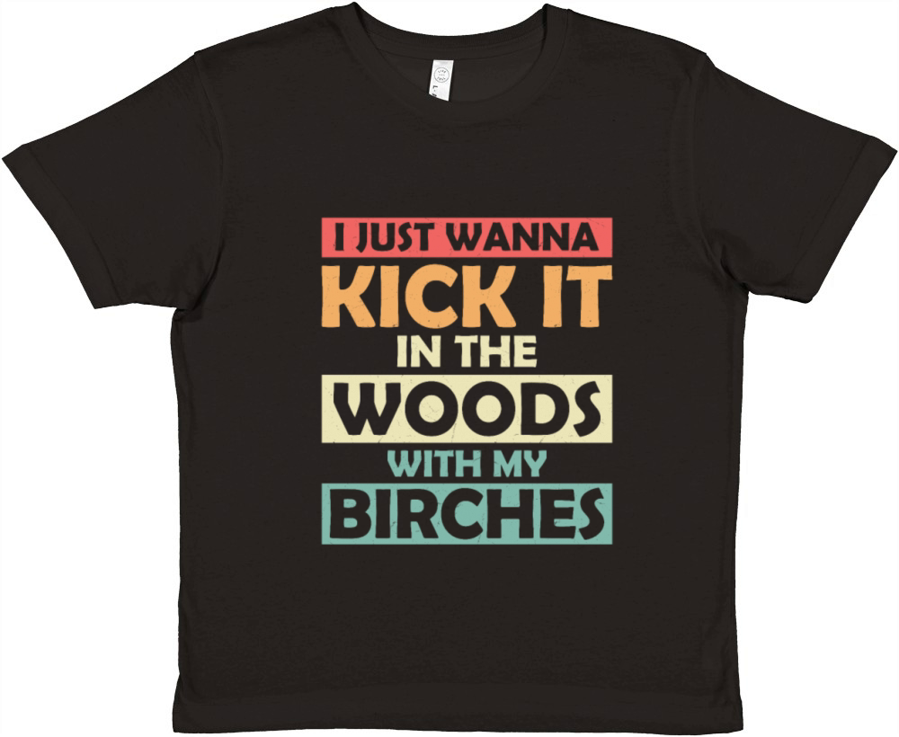 I Just Wanna Kick It In The Woods Hiker Hiking Premium Kids Crewneck T-shirt