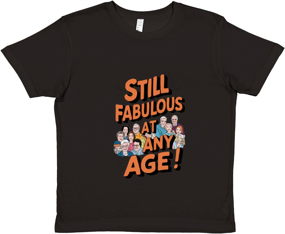 Still Fabulous At Any Age Premium Kids Crewneck T-shirt