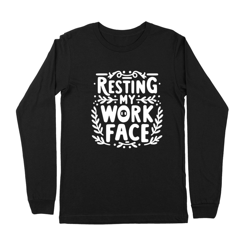 Resting My Work Face Premium Long Sleeve