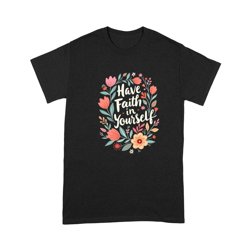 Have Faith in Yourself Premium T-shirt