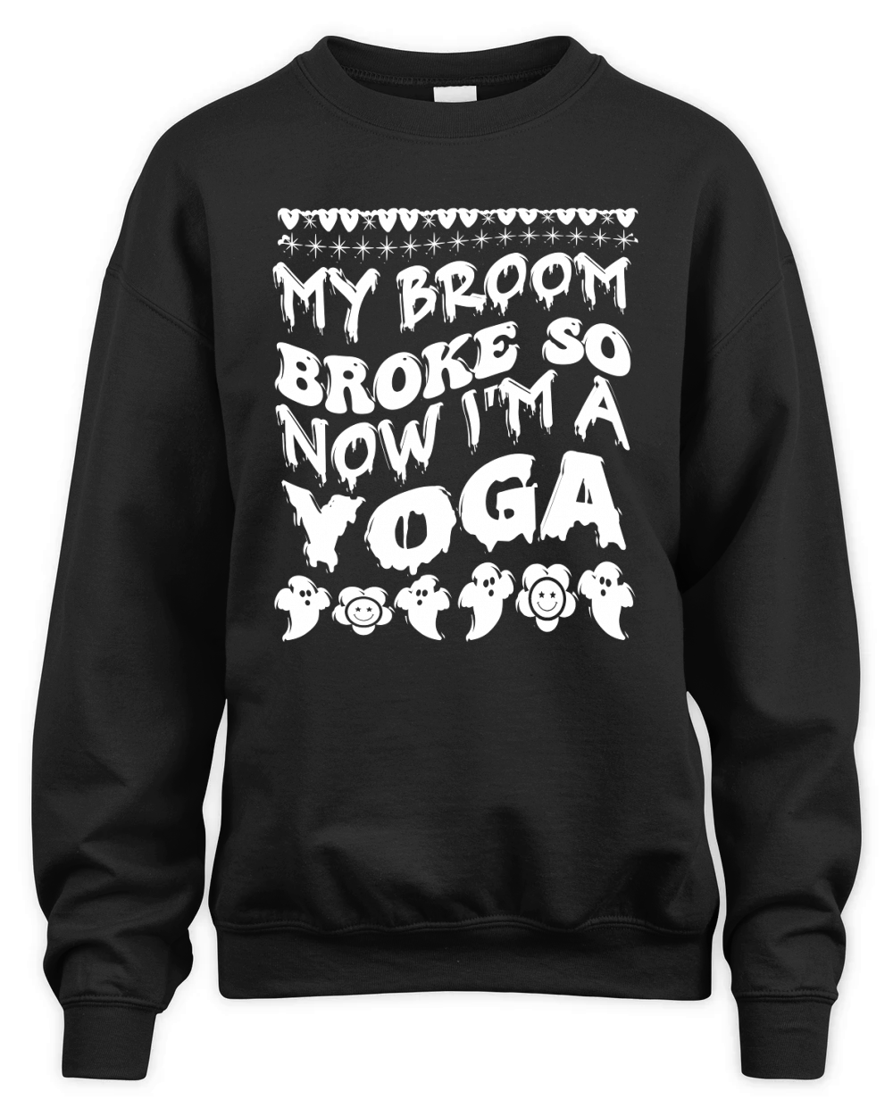 my broom broke so now im a yoga . halloween typography 03 Unisex Premium Crewneck Sweatshirt