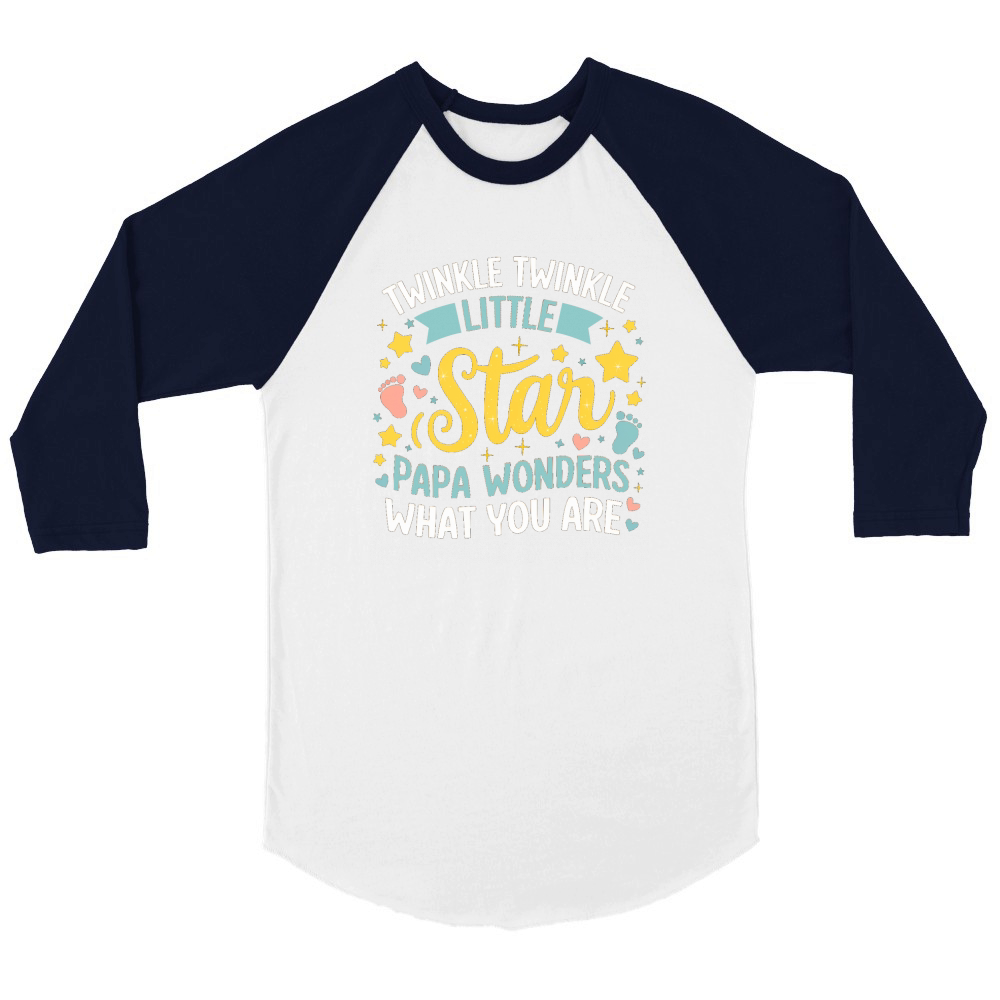 Twinkle twinkle little star papa wonders what you are Unisex ¾ sleeve Raglan T-shirt