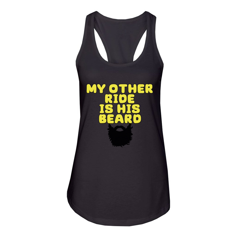 my other ride is here is his beard Women's Racerback Tank